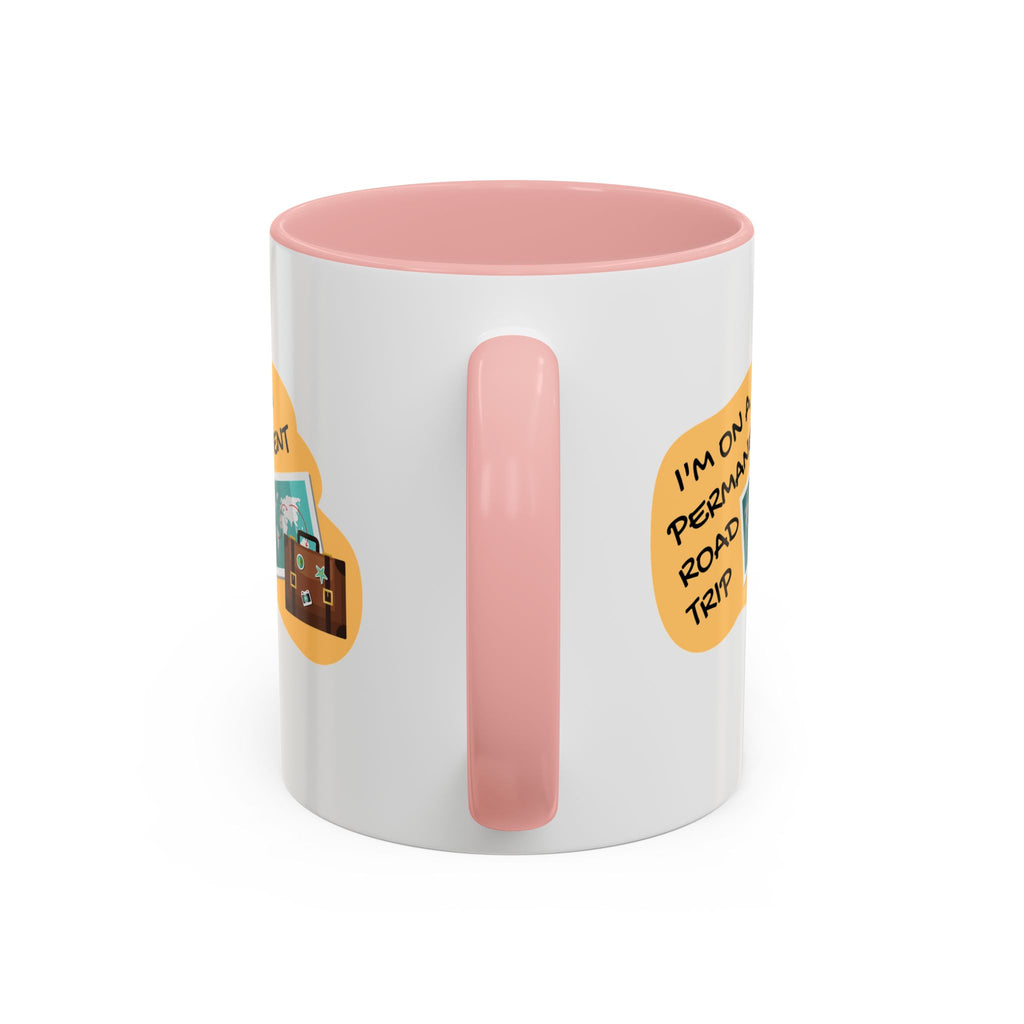 I'm on a Permanent Road Trip Vacation Travel Accent Coffee Mug  (11oz/15oz)