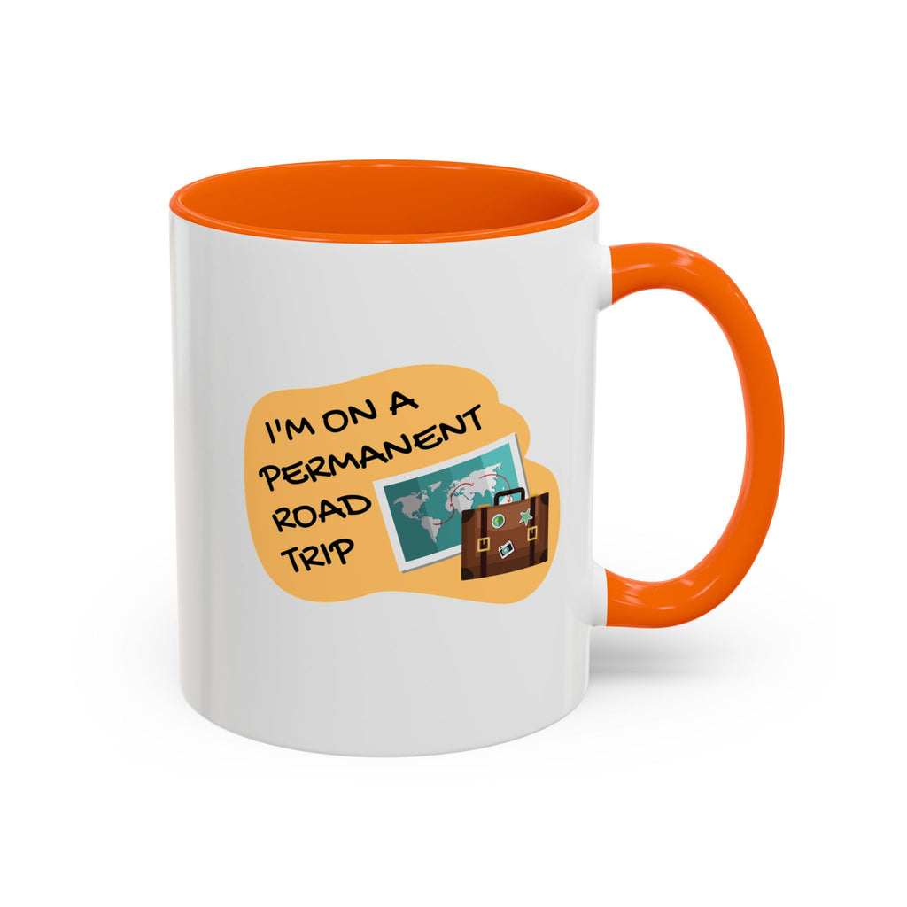 I'm on a Permanent Road Trip Vacation Travel Accent Coffee Mug  (11oz/15oz)
