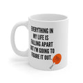 “Everything In My Life Is Falling Apart But I’m Going To Figure It Out”  Marty Supreme Inspirational Coffee Mug