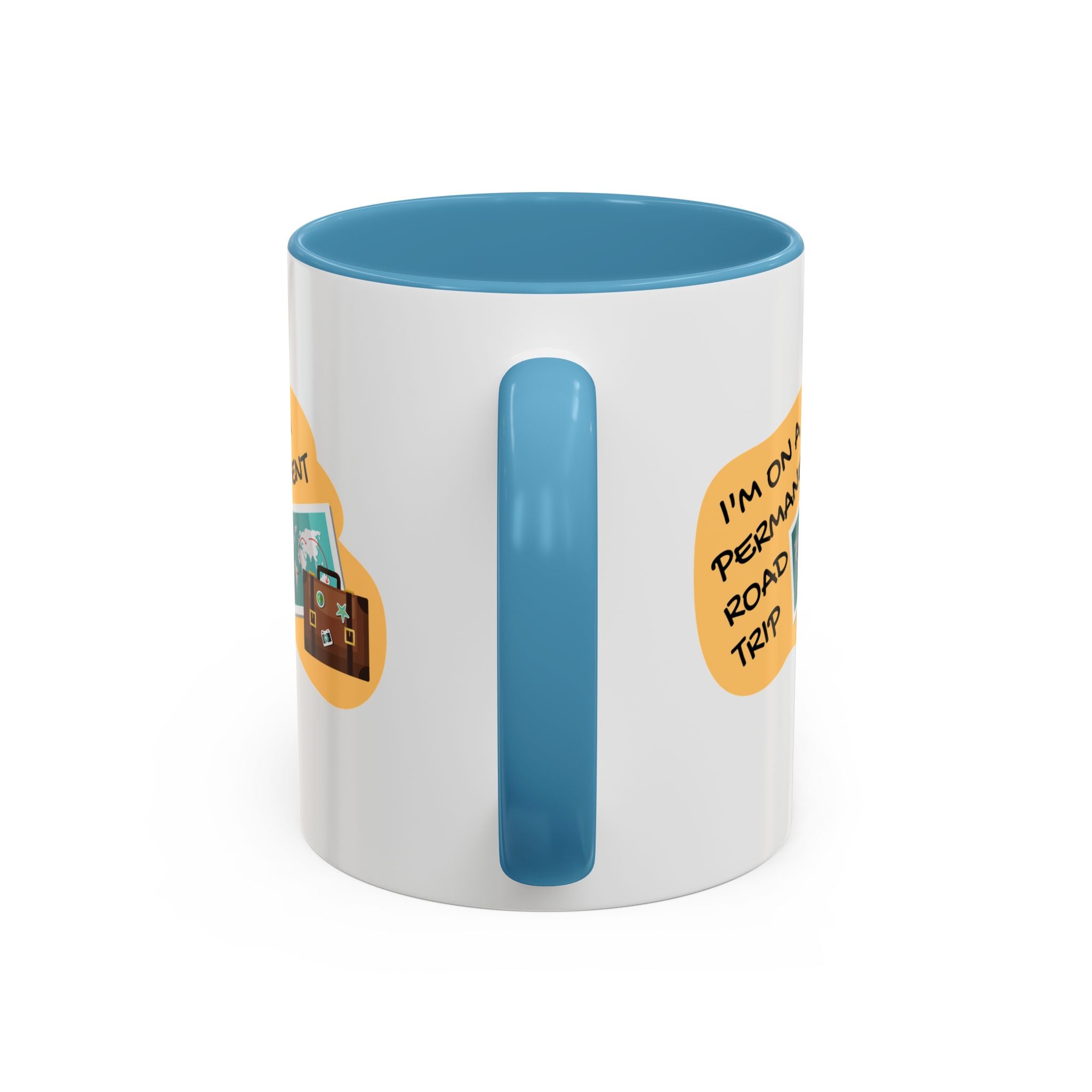 I'm on a Permanent Road Trip Vacation Travel Accent Coffee Mug  (11oz/15oz)
