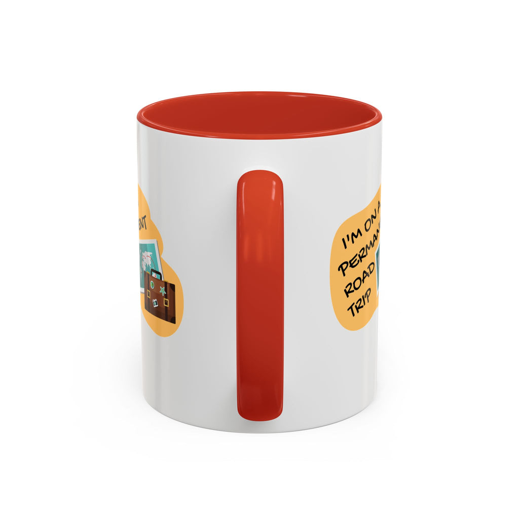 I'm on a Permanent Road Trip Vacation Travel Accent Coffee Mug  (11oz/15oz)