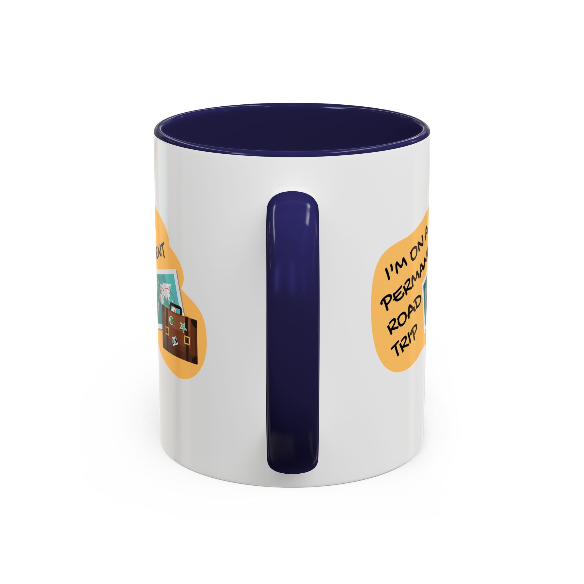 I'm on a Permanent Road Trip Vacation Travel Accent Coffee Mug  (11oz/15oz)