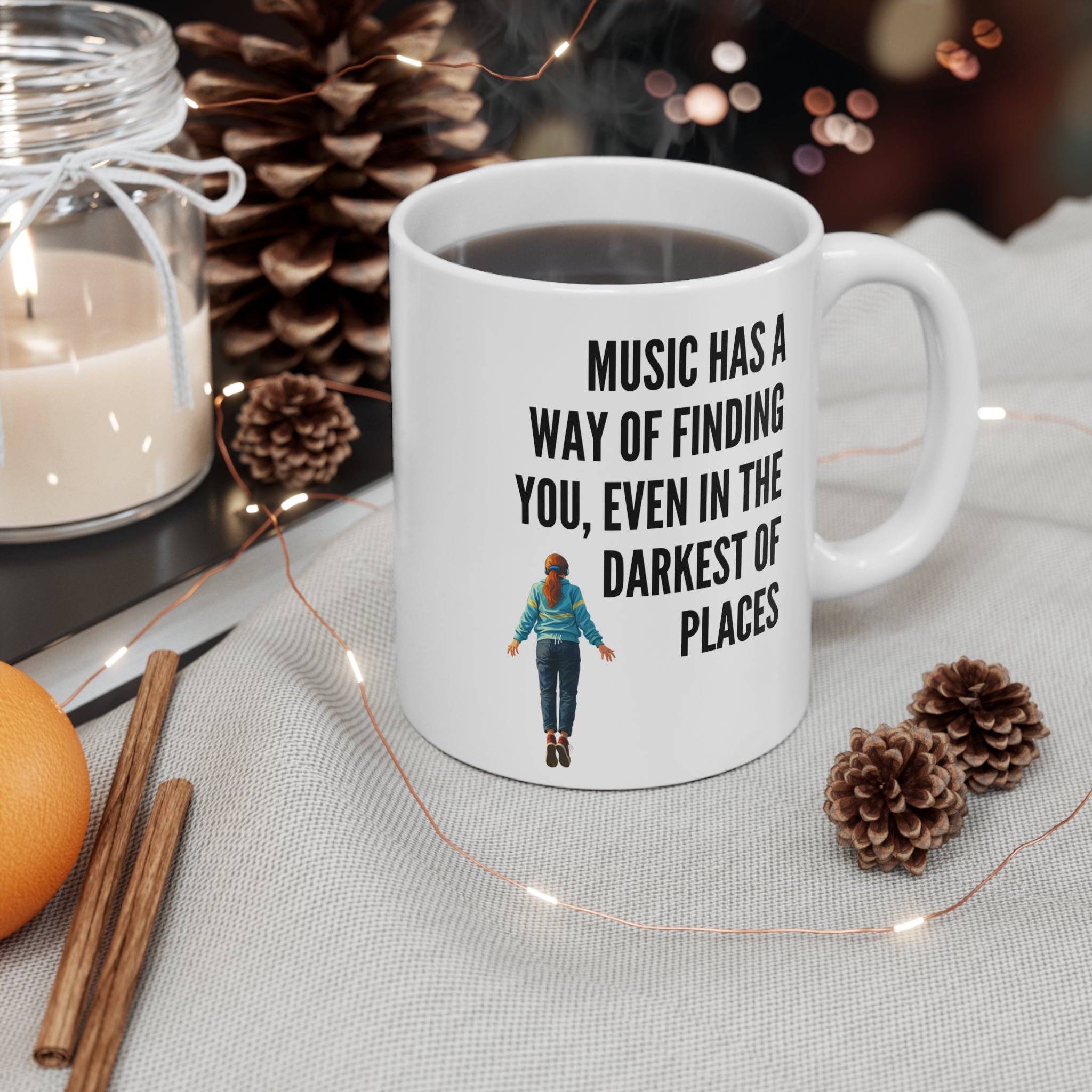 "Music Has a Way of Finding You" Max Mayfield Inspirational Music Quote Mug