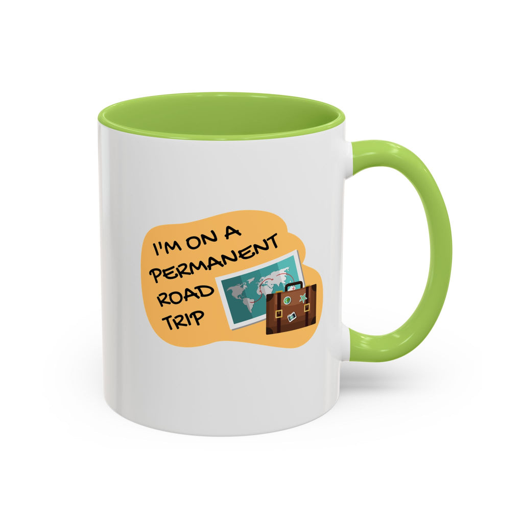 I'm on a Permanent Road Trip Vacation Travel Accent Coffee Mug  (11oz/15oz)