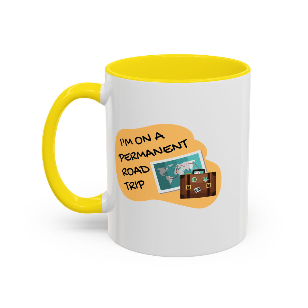 I'm on a Permanent Road Trip Vacation Travel Accent Coffee Mug  (11oz/15oz)