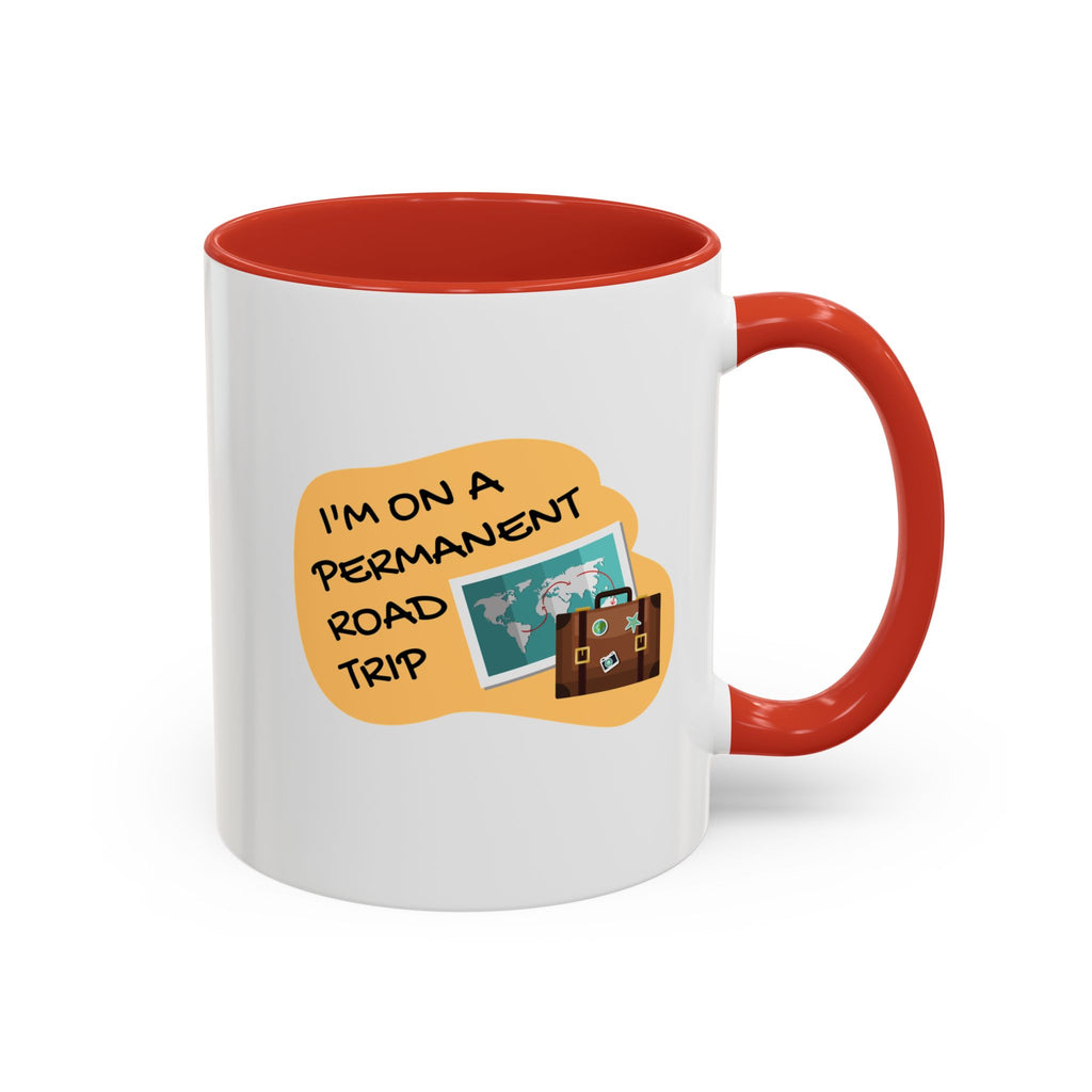 I'm on a Permanent Road Trip Vacation Travel Accent Coffee Mug  (11oz/15oz)