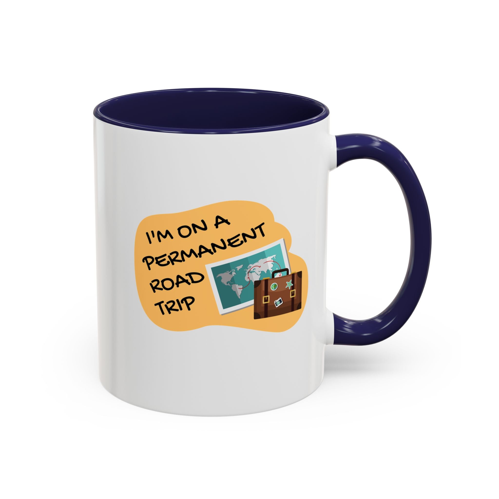 I'm on a Permanent Road Trip Vacation Travel Accent Coffee Mug  (11oz/15oz)