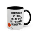 Coffee Mug - "Everything In My Life Is Falling Apart But I'm Going To Figure It Out" Marty Supreme Inspirational Accent Mug