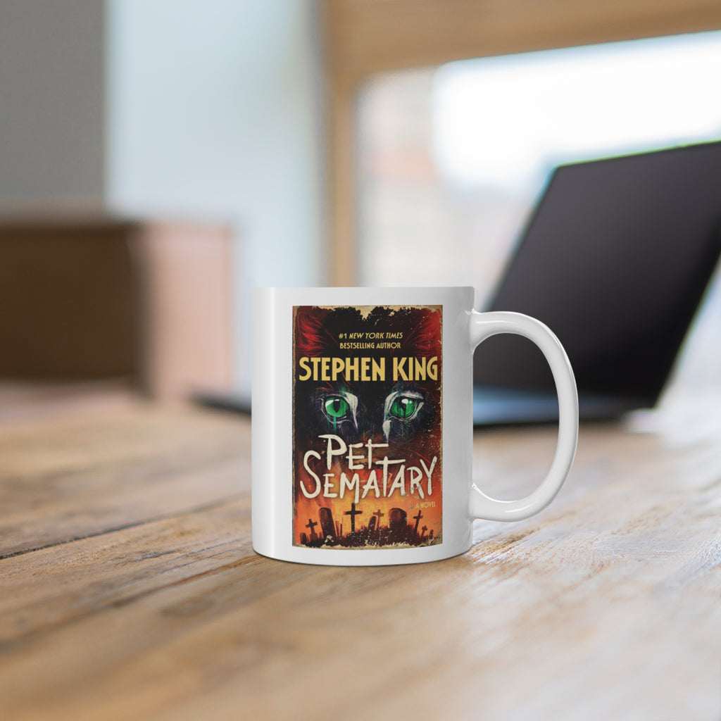 Stephen King Pet Sematary Mug — 11oz Inspirational Coffee Cup